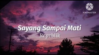 Sayang Sampai Mati - Republik ~ Cover by Firman Khan (lirik)