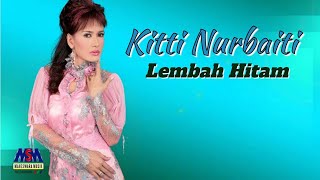 Kitti Nurbaiti - Lembah Hitam [Official Lyrics Video]