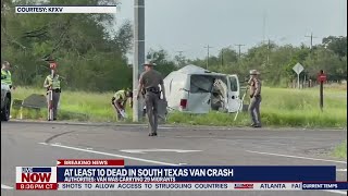 10 dead in south Texas van crash, authorities suspect van was carrying illegal migrants