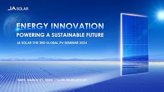 JA SOLAR THE 3RD GLOBAL PV SEMINAR 2024