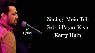 Zindagi (LYRICS) Atif Aslam | Saboor Ali | Sufiscore | Zindagi Mein Toh Sabhi Payar Kiya Karty Hain
