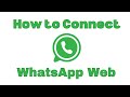 How to connect web whatsapp on laptop or pc