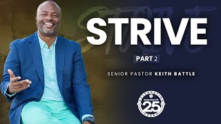 Zion Church | Strive Part Two| Pastor Keith Battle | 8am Service