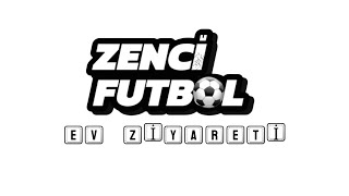 ZENCİ FUTBOL -DÜNYACA ÜNLÜ FUTBOLCUYA  EV ZİYARETİ (FRAGMAN)