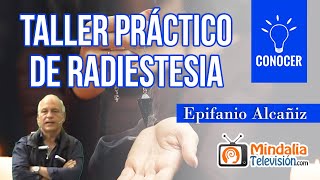 Taller práctico de Radiestesia, por Epifanio Alcañiz