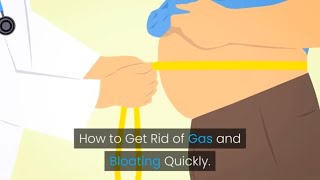 How to Get Rid of Gas and Bloating Quickly