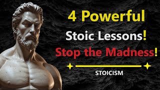 4 Life-Changing Stoic Lessons You Need to Stop Doing IMMEDIATELY | Transform Your Life Now!