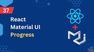React Material UI Tutorial - 37 - Progress