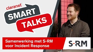 Claranet SmartTalks: Samenwerking met S-RM voor Incident response