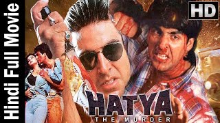 Hatya - 2004 - हत्या l Bollywood Full Action Movie l Akshay Kumar , Varsha Usgaonkar , Reema Lagoo