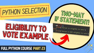 Eligibility to Vote Example | Python Course for Beginners & Students | Full Python Course Part 23