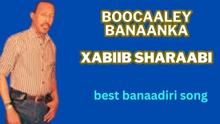 XABIIB SHARAABI BOOCAALEY BANAANKA