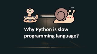 8. Why Python Is Slow ? | GIL | Global Interpreter Lock