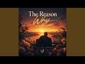 The Reason Why