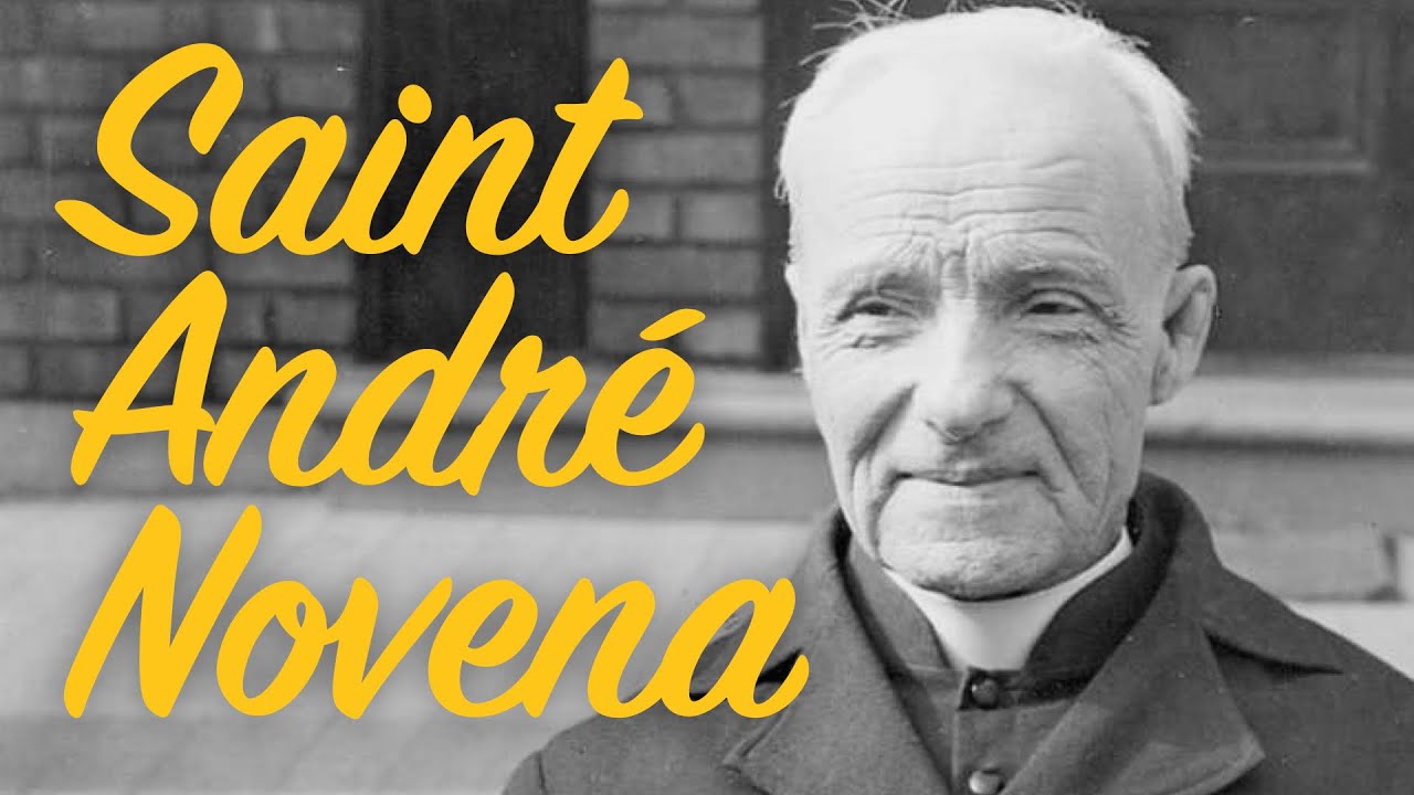 SAINT ANDRÉ BESSETTE NOVENA - YouTube