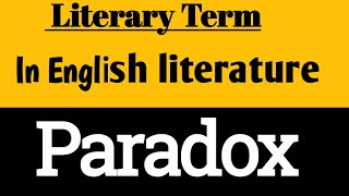 Paradox in Literature || Paradox Literary device examples (Summary in Hindi)