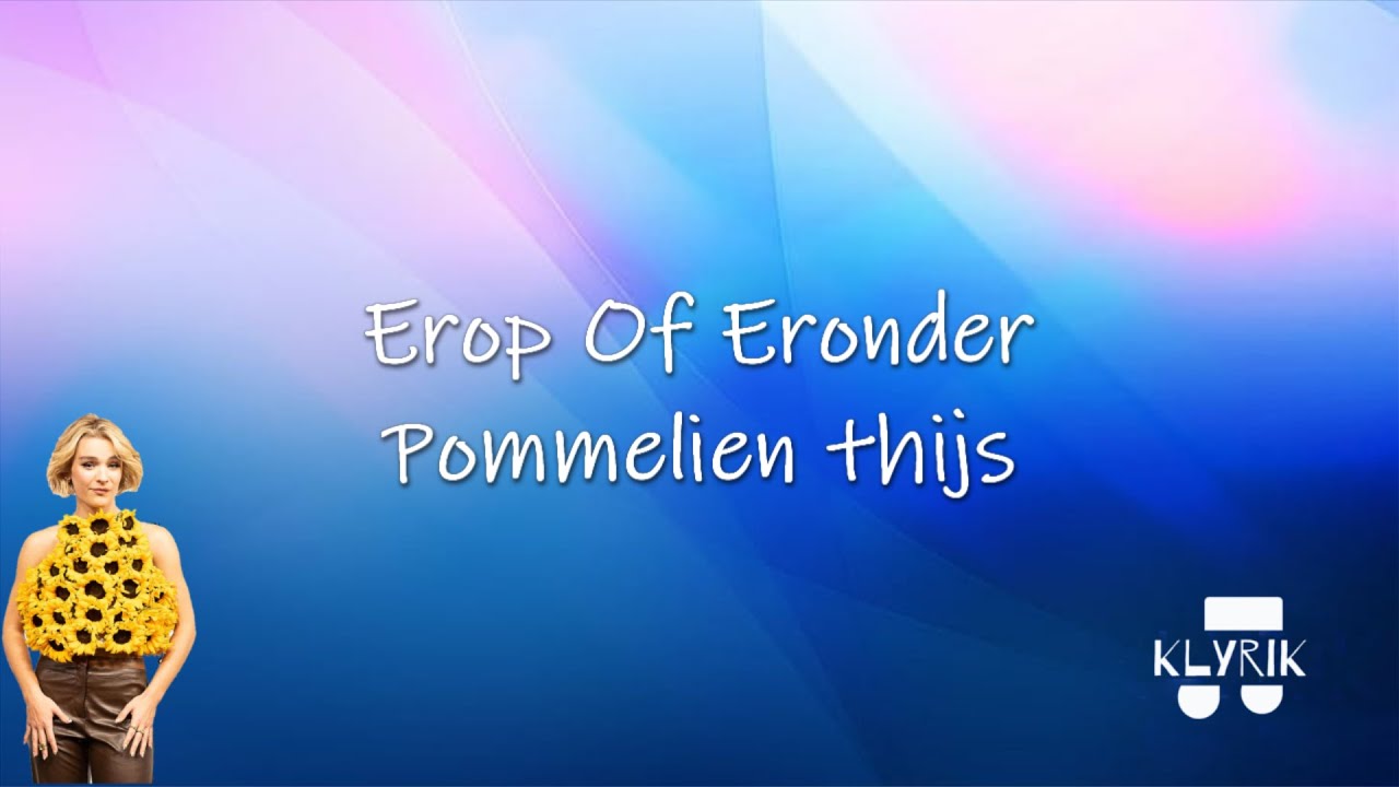 Erop Of Eronder - Pommelien Thijs (Lyrics) - YouTube