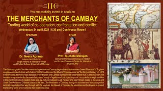 The Merchants of Cambay: Trading world of co-operation, confrontation and conflict