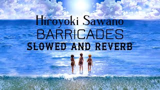 Hiroyuki Sawano ~ Barricades [Movie.Ver] from 