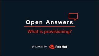 Open Answers What Is Provisioning