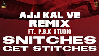 Ajj Kal Ve Remix | Sidhu Moosewala | Nick Dhammu |   ft. P.B.K Studio