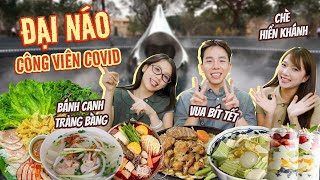 Foodtour Công Viên Covid Ban Ngày - Toàn món quen mà ăn là dính !!