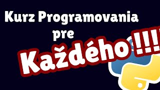 Lekcia 1 | Inštalácia | Kurz programovania pre každého