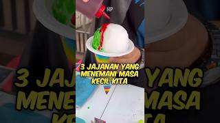 3 Jajanan yang menemani masa kecil kita, Nomor 3 sudah mulai langka!!!