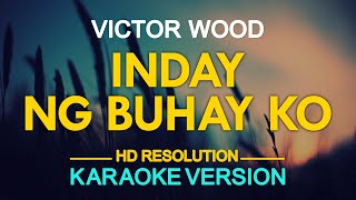 INDAY NG BUHAY KO - Victor Wood (KARAOKE Version)
