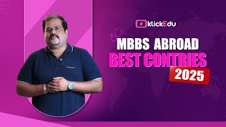 Studying MBBS Abroad in 2025 | Klick Edu