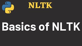 NLTK Tutorial 02: NLTK Basics | NLTK | Python