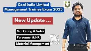 Management Trainee 2025 Exam Update - Coal India Limited -  HR, Marketing, Material Management