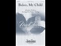 Baloo, My Child (SA Choir) - Arranged by Robert Sieving