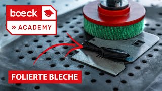 Folierte Bleche entgraten - boeck Academy