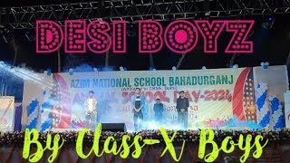 Desi Boyz By Class-X Boys ll Azim National School ll Bahadurganj