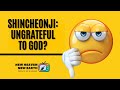 SHINCHEONJI: UNGRATEFUL TO GOD? 신천지 | SHINCHEONJI