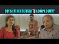 Boy's Father Refused to Accept Dowry | Rohit R Gaba