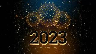 New Year Songs 2023 🎉 Happy New Year Music 2023 🎉 Best Happy New Year Songs Playlist 2023