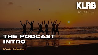 The Podcast Intro - No Copyright | KLAB MUSIC