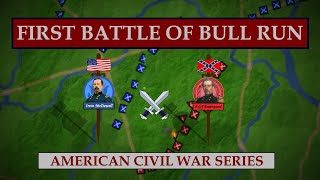 The First Battle of Bull Run - 1861 | American Civil War