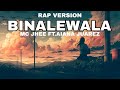 BINALEWALA RAP VERSION BY MC JHEE FT AIANA JUAREZ (lyrics video)