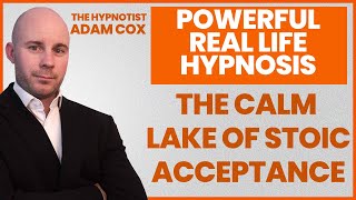 The Calm Lake of Stoic Acceptance
