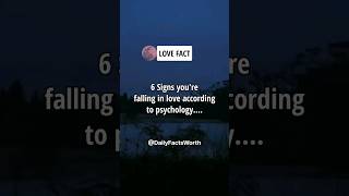 6 Signs You're Falling In Love According to Psychology #shorts #psychologyfacts #subscribe