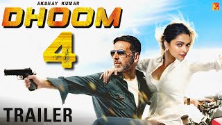 Dhoom 4 Official Trailer | Akshay Kumar | Deepika Padukone | Dhoom 4 Update | Bmcm Trailer | Song