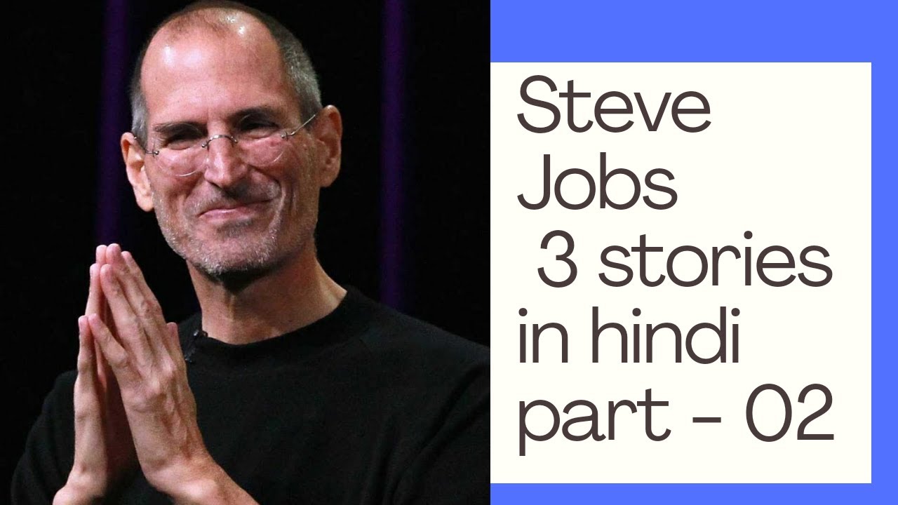 Steve Jobs Ll 3 Life Lessons By Steve Jobs In Hindi - YouTube