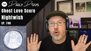 NIGHTWISH: Ghost Love Score original studio release first time reaction and analysis | Episode 748