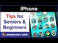 iPhone - Tips for Seniors and Beginners iPhone - Tips for Seniors and Beginners