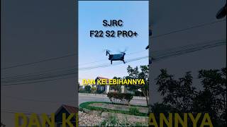 SJRC F22 S2 PRO+ DAN KELEBIHANNYA #sjrcf22s #SJRCF22S2PRO+#drone