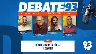 Qual a importância da cidade de Jerusalém para o Cristianismo?  - Debate 93 - 06/02/2025