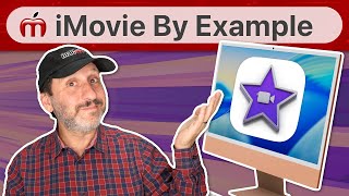 Learn iMovie Basics By Example